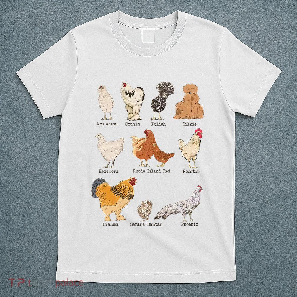 Chicken Breeds Farm Animals Day Support Local Farmer T-Shirt