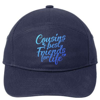 Cousins Best For Life Friends Cousin Sister Brother Family Meaningful Gift 7-Panel Snapback Hat