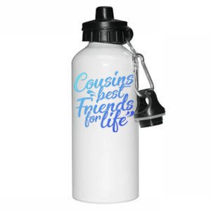 Cousins Best For Life Friends Cousin Sister Brother Family Meaningful Gift Aluminum Water Bottle