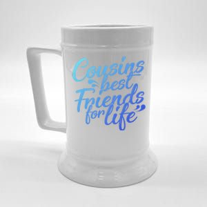 Cousins Best For Life Friends Cousin Sister Brother Family Meaningful Gift Beer Stein