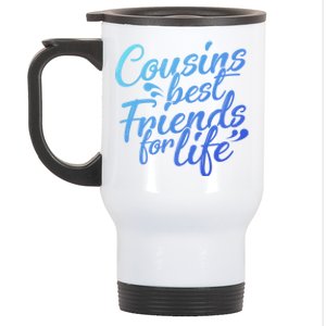 Cousins Best For Life Friends Cousin Sister Brother Family Meaningful Gift Stainless Steel Travel Mug