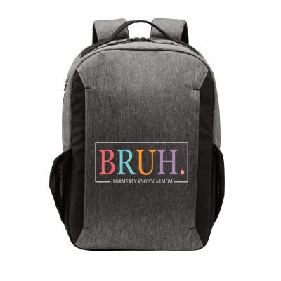Cool Bruh Formerly Known As Mom Mama Mommy Bruh Formally Mom Vector Backpack