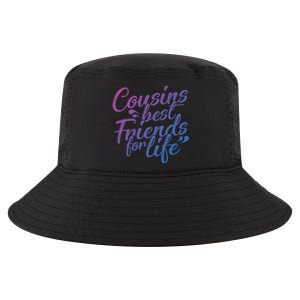 Cousins Best For Life Friends Cousin Sister Brother Family Meaningful Gift Cool Comfort Performance Bucket Hat