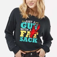 Crawfish Boil Funny Just A Guy With A Fat Sack Crawfish Cropped Pullover Crew