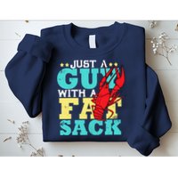 Crawfish Boil Funny Just A Guy With A Fat Sack Crawfish Sweatshirt