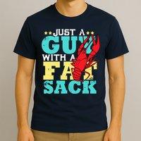 Crawfish Boil Funny Just A Guy With A Fat Sack Crawfish T-Shirt