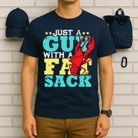Crawfish Boil Funny Just A Guy With A Fat Sack Crawfish T-Shirt