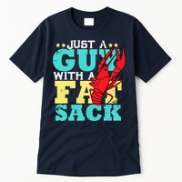 Crawfish Boil Funny Just A Guy With A Fat Sack Crawfish Tall T-Shirt