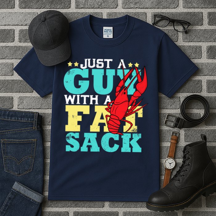 Crawfish Boil Funny Just A Guy With A Fat Sack Crawfish Tall T-Shirt