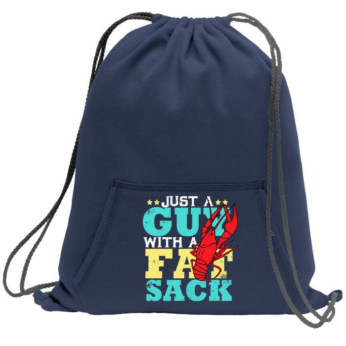 Crawfish Boil Funny Just A Guy With A Fat Sack Crawfish Sweatshirt Cinch Pack Bag