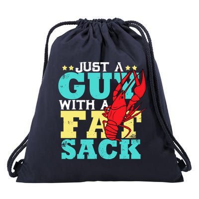 Crawfish Boil Funny Just A Guy With A Fat Sack Crawfish Drawstring Bag