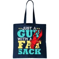 Crawfish Boil Funny Just A Guy With A Fat Sack Crawfish Tote Bag