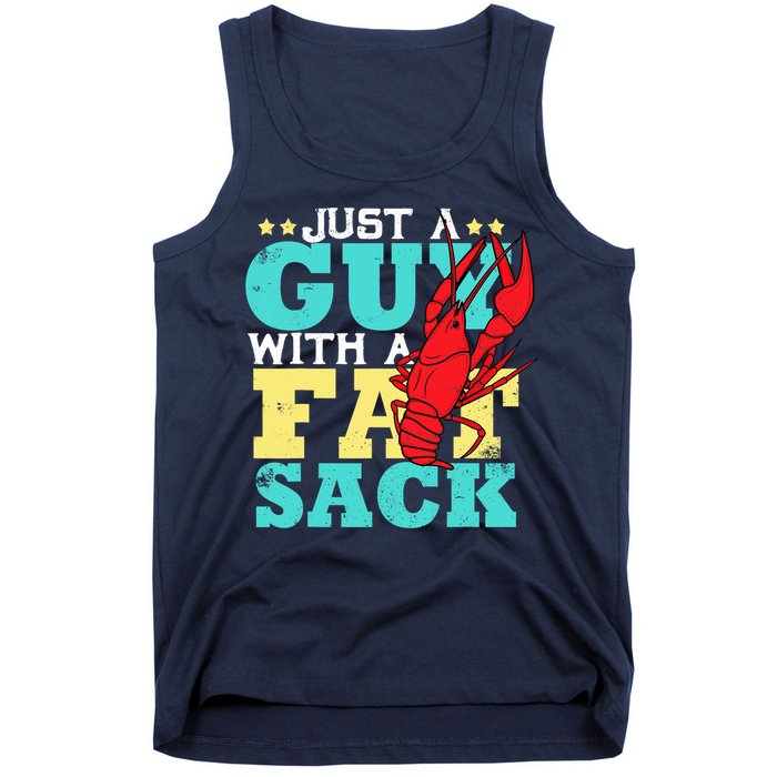 Crawfish Boil Funny Just A Guy With A Fat Sack Crawfish Tank Top