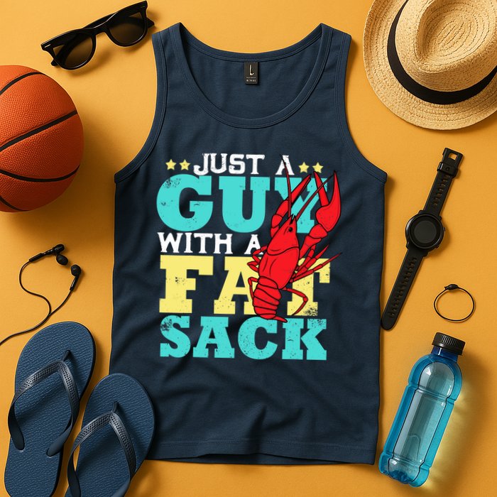 Crawfish Boil Funny Just A Guy With A Fat Sack Crawfish Tank Top
