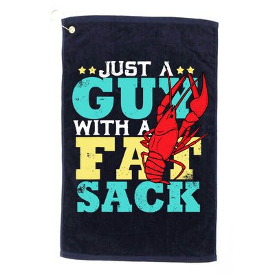 Crawfish Boil Funny Just A Guy With A Fat Sack Crawfish Golf Towel
