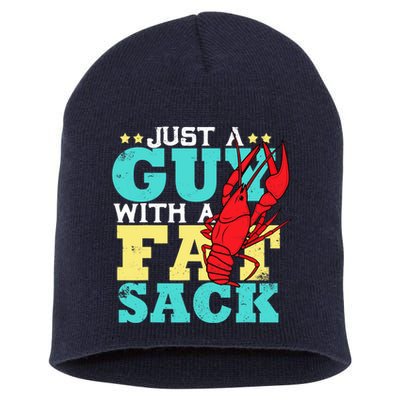 Crawfish Boil Funny Just A Guy With A Fat Sack Crawfish Short Acrylic Beanie