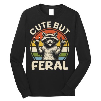 Cute But Feral Funny Raccoon Long Sleeve Shirt