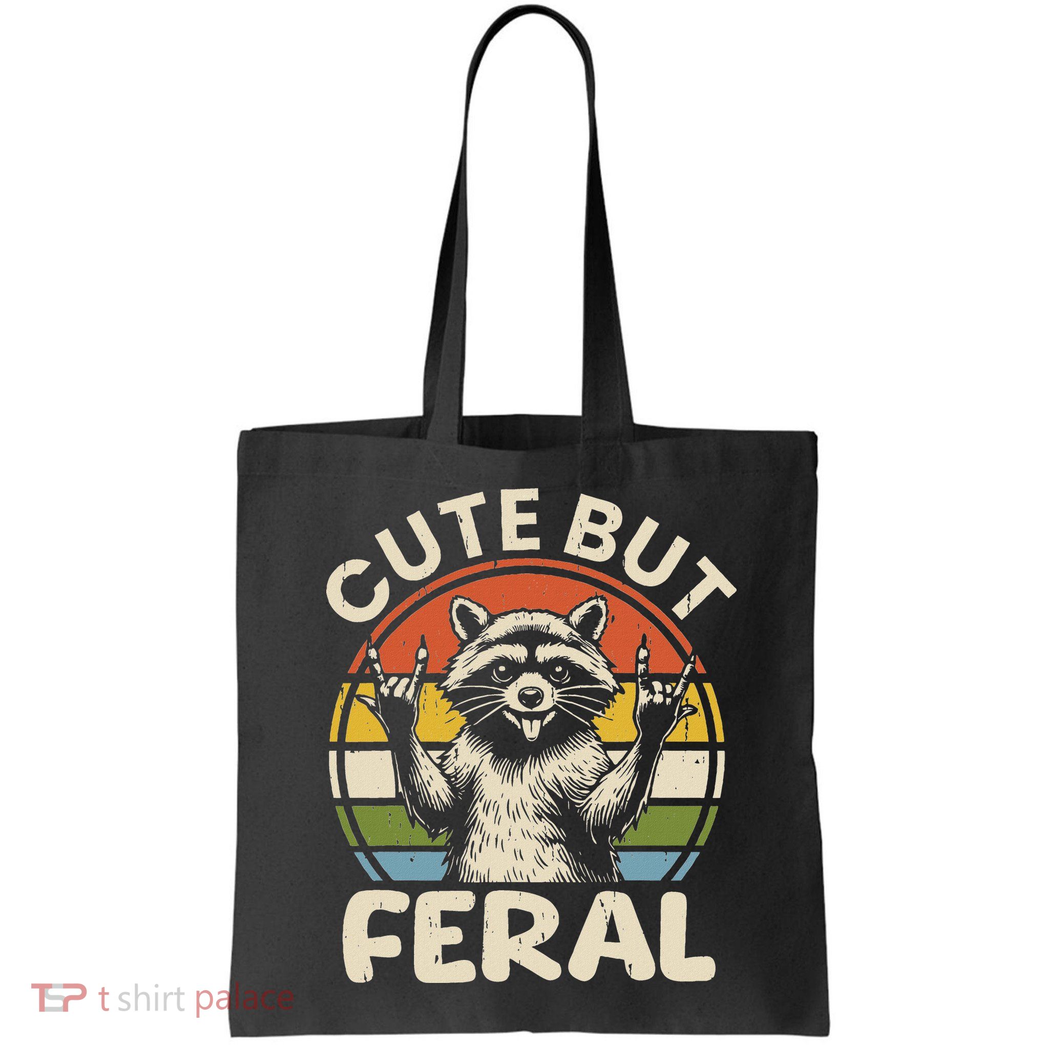 Cute But Feral Funny Raccoon Bag