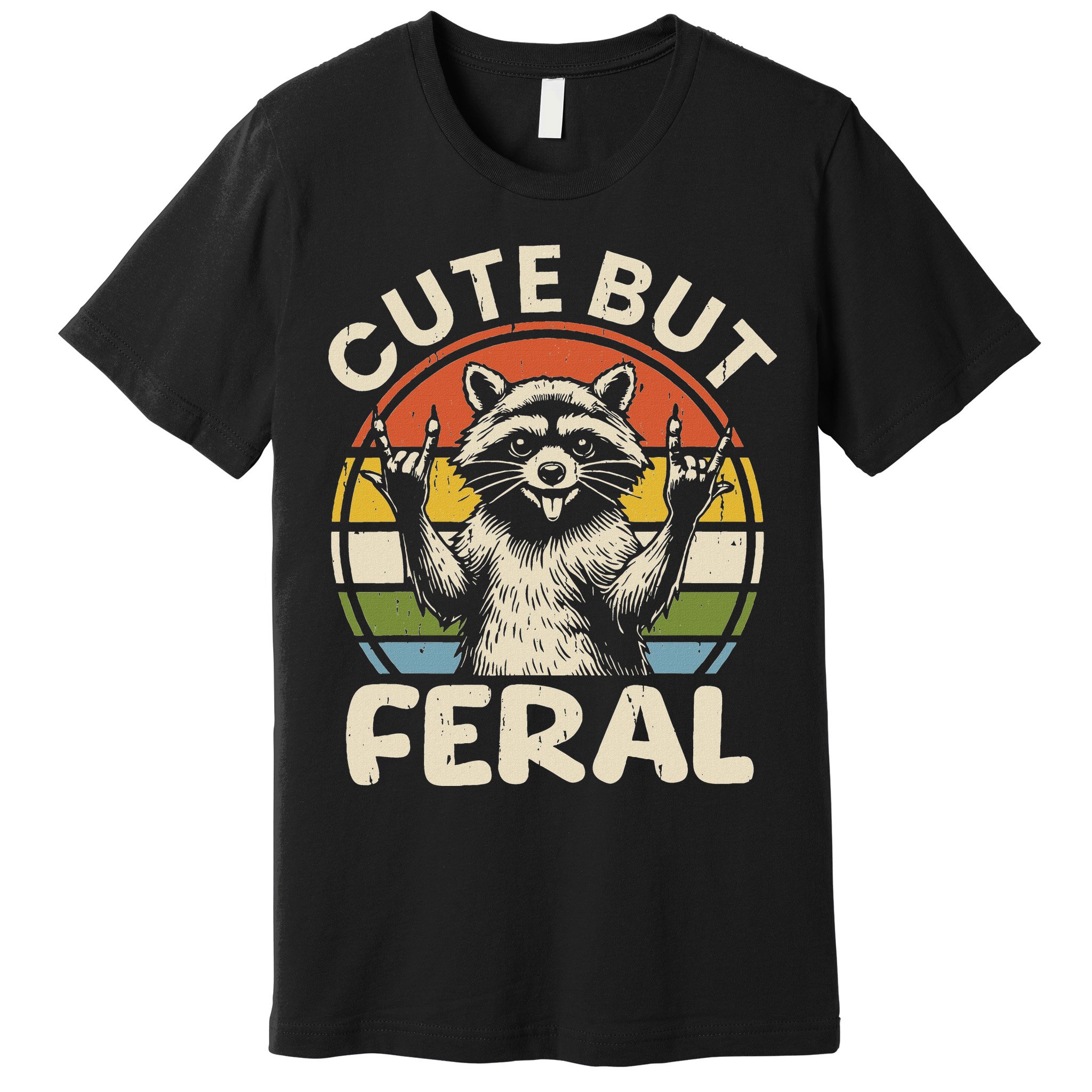 Cute But Feral Funny Raccoon Premium T-Shirt
