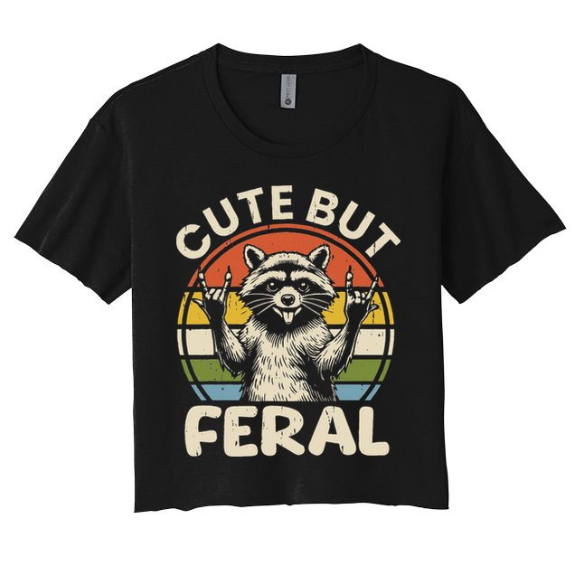 Cute But Feral Funny Raccoon Crop Top