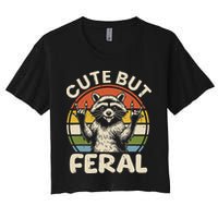 Cute But Feral Funny Raccoon Women's Crop Top Tee