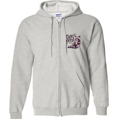 Cute But Feral Funny Raccoon Full Zip Hoodie