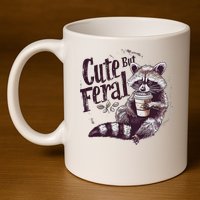 Cute But Feral Funny Raccoon 11oz C Handle Ceramic Mug