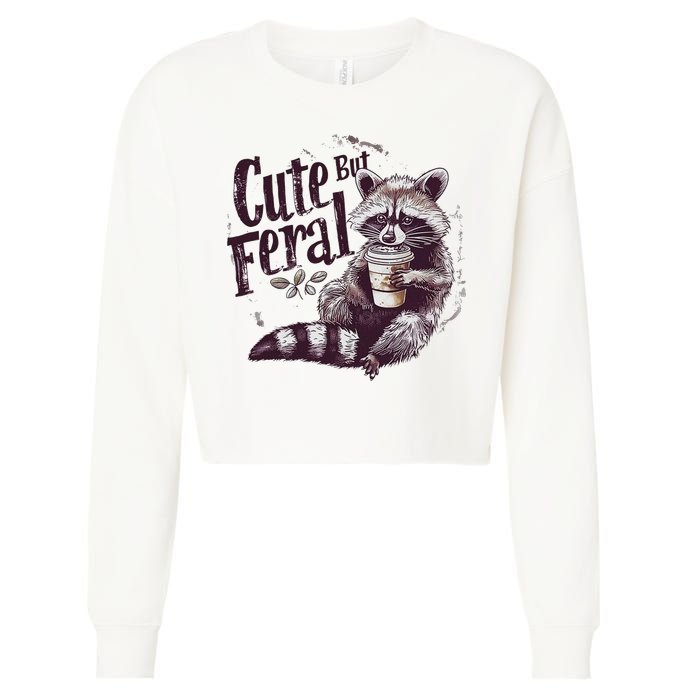Cute But Feral Funny Raccoon Cropped Pullover Crew