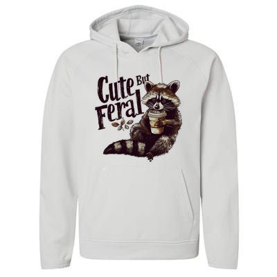 Cute But Feral Vintage Raccoon Coffee Lover Performance Fleece Hoodie