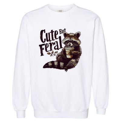 Cute But Feral Vintage Raccoon Coffee Lover Garment-Dyed Sweatshirt