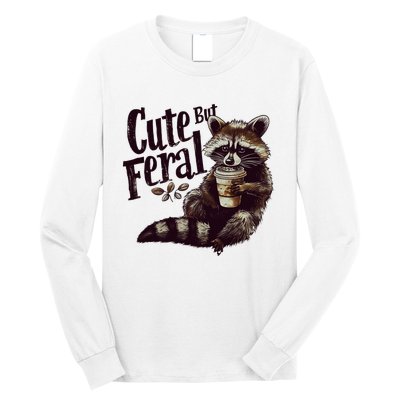 Cute But Feral Vintage Raccoon Coffee Lover Long Sleeve Shirt