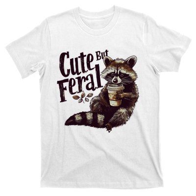 Cute But Feral Vintage Raccoon Coffee Lover T-Shirt