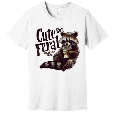 Cute But Feral Vintage Raccoon Coffee Lover Premium T-Shirt