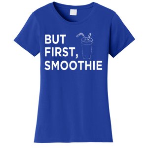 Cool But First Smoothie Fruit Lover Fitness Junkies Gift Cool Gift Women's T-Shirt