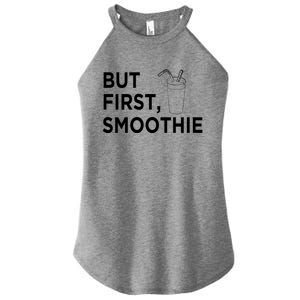 Cool But First Smoothie Fruit Lover Fitness Junkies Gift Cool Gift Women's Perfect Tri Rocker Tank