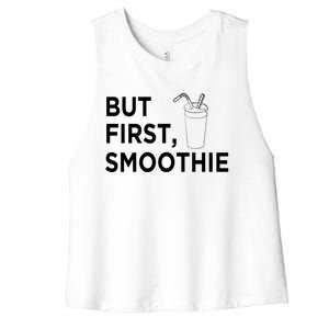 Cool But First Smoothie Fruit Lover Fitness Junkies Gift Cool Gift Women's Racerback Cropped Tank