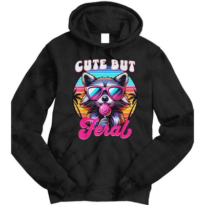 Cute But Feral Funny Trash Panda Quirk Tie Dye Hoodie