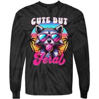 Cute But Feral Funny Trash Panda Quirk Tie-Dye Long Sleeve Shirt