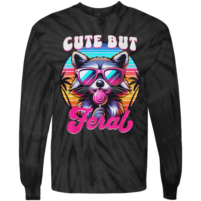 Cute But Feral Funny Trash Panda Quirk Tie-Dye Long Sleeve Shirt