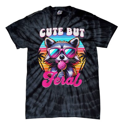 Cute But Feral Funny Trash Panda Quirk Tie-Dye T-Shirt