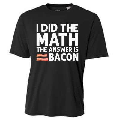 Cool Bacon For Math Foodie Bacon Strips Eggs Meat Cooling Performance Crew T-Shirt