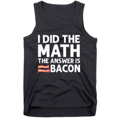 Cool Bacon For Math Foodie Bacon Strips Eggs Meat Tank Top