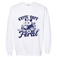Cute But Feral Possum Outfits Funny Opossum Garment-Dyed Sweatshirt