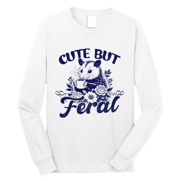 Cute But Feral Possum Outfits Funny Opossum Long Sleeve Shirt