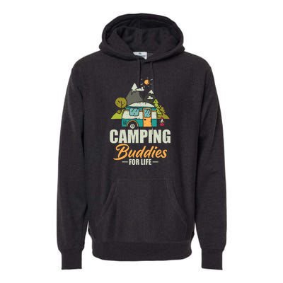 Camping Buddies For Life Gift RV Camping Wilderness Premium Hoodie