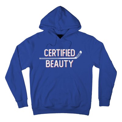 Certified Beauty Funny Ice Hockey Slang Wheel Snipe Celly Cool Gift Hoodie