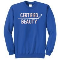 Certified Beauty Funny Ice Hockey Slang Wheel Snipe Celly Cool Gift Sweatshirt