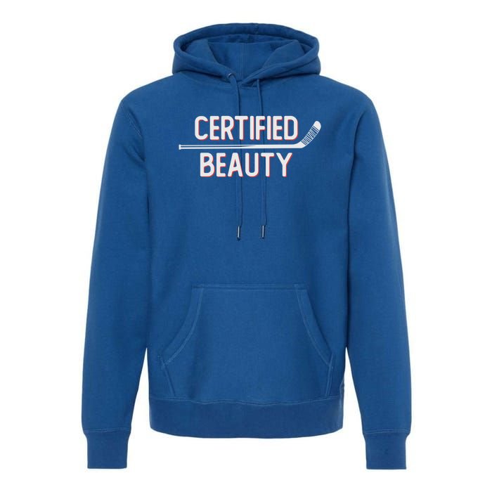 Certified Beauty Funny Ice Hockey Slang Wheel Snipe Celly Cool Gift Premium Hoodie