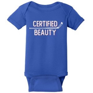 Certified Beauty Funny Ice Hockey Slang Wheel Snipe Celly Cool Gift Baby Bodysuit