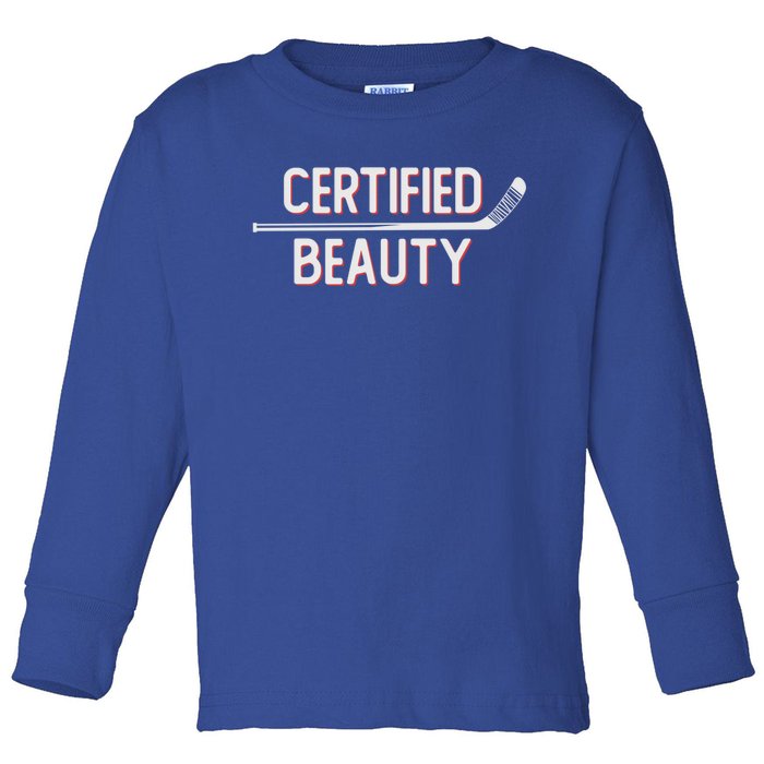 Certified Beauty Funny Ice Hockey Slang Wheel Snipe Celly Cool Gift Toddler Long Sleeve Shirt